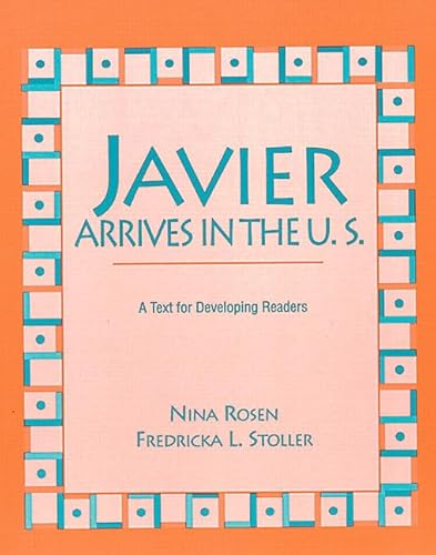 Imagen de archivo de Javier Arrives in the U.S.: A Text for Developing Readers a la venta por SecondSale