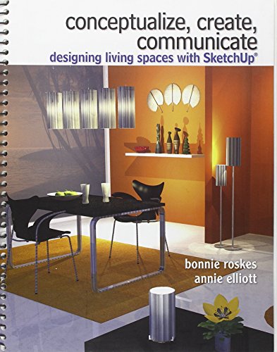 Beispielbild fr Conceptualize, Create, Communicate: Designing Living Spaces with Google SketchUp zum Verkauf von HPB-Red