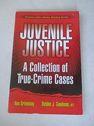 9780135127827: Juvenile Justice: A Collection of True-Crime Cases