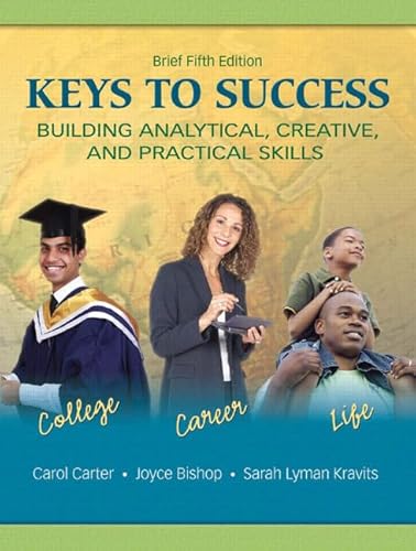 Beispielbild fr Keys to Success: Building Analytical, Creative, and Practical Skills zum Verkauf von ThriftBooks-Atlanta