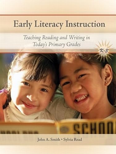 Imagen de archivo de Early Literacy Instruction: Teaching Reading and Writing in Today's Primary Grades a la venta por Books Unplugged