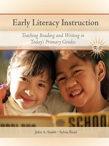 Stock image for Early Literacy Instruction: Teaching Reading and Writing in Today's Primary Grades for sale by ThriftBooks-Dallas