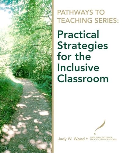 Imagen de archivo de Pathways to Teaching Series: Practical Strategies for the Inclusive Classroom a la venta por BooksRun