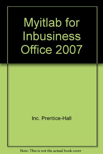 myitlab -- Access Card -- for InBusiness Microsoft Office 2007 (9780135133217) by Inc. Prentice-Hall