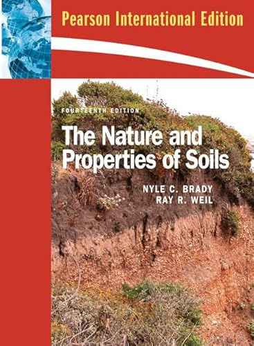 Stock image for Nature and Properties of Soils for sale by Better World Books Ltd