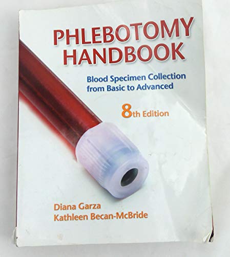 Phlebotomy Handbook: Blood Specimen Collection from Basic to Advanced (8th Edition)