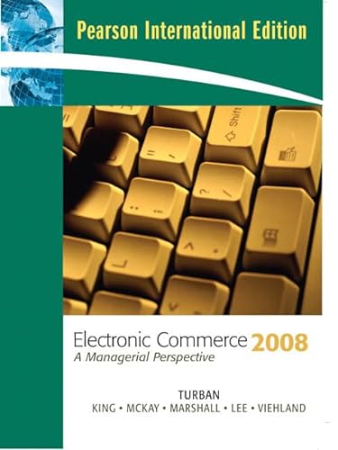 Stock image for Electronic Commerce 2008: International Edition: 2008 : a Managerial Perspective for sale by Kennys Bookstore