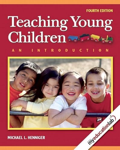 9780135137468: Teaching Young Children:An Introduction