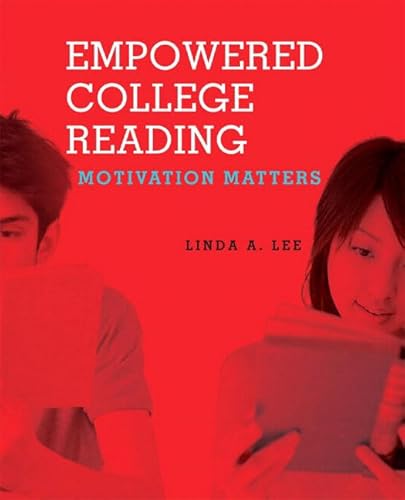 9780135138045: Empowered College Reading: Motivation Matters (with MyReadingLab Student Access Code Card)