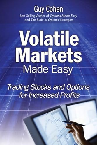 Imagen de archivo de Volatile Markets Made Easy: Trading Stocks and Options for Increased Profits a la venta por HPB-Red