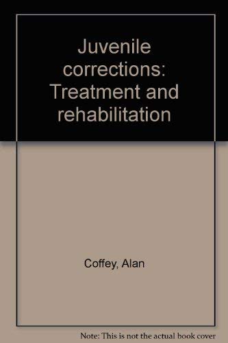 Stock image for Juvenile corrections: Treatment and rehabilitation for sale by NEPO UG