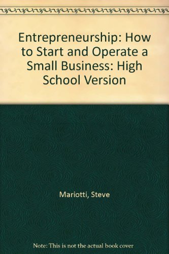 9780135144671: Entrepreneurship: How to Start and Operate a Small Business (High School Version)