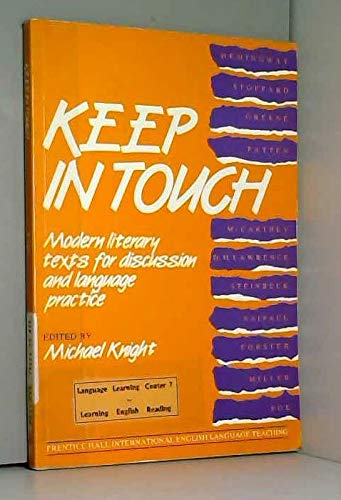 Keep in Touch: Modern Literacy Texts for Discussion and Language Practice (9780135147382) by Michael Knight