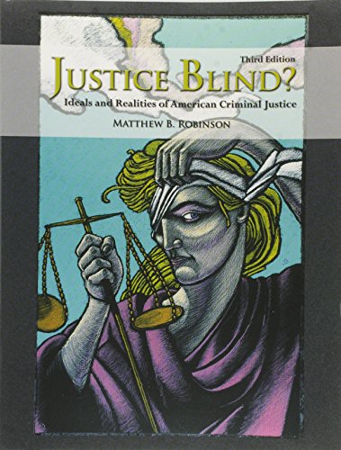 Beispielbild fr Justice Blind?: Ideals and Realities of American Criminal Justice zum Verkauf von BooksRun
