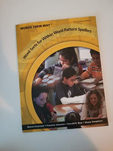 Words Their Way: Word Sorts for Within Word Pattern Spellers (9780135148433) by Invernizzi, Marcia; Johnston, Francine; Bear, Donald; Templeton, Shane