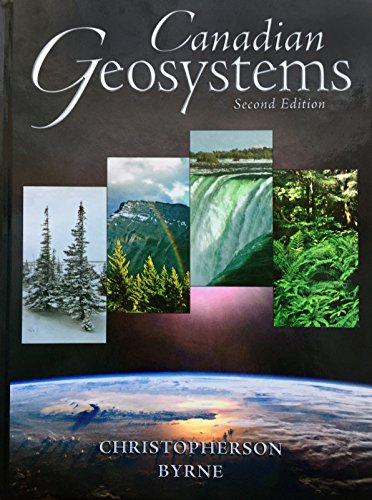 Imagen de archivo de Geosystems: An Introduction to Physical Geography, Second Canadian Edition (Hardcover) by CHRISTOPHERSON BYRNE (2008-05-03) a la venta por SecondSale