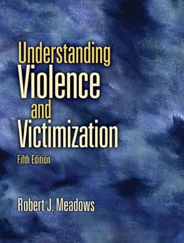 9780135154649: Understanding Violence and Victimization