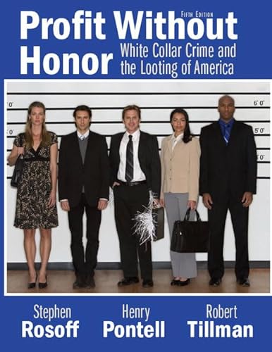 9780135154687: Profit Without Honor: White Collar Crime and the Looting of America