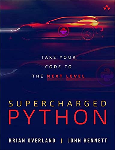 Imagen de archivo de Supercharged Python: Take Your Code to the Next Level a la venta por BooksRun