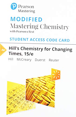 Imagen de archivo de Modified Mastering Chemistry with Pearson eText -- Standalone Access Card -- for Hill's Chemistry for Changing Times (15th Edition) a la venta por jasonybooks