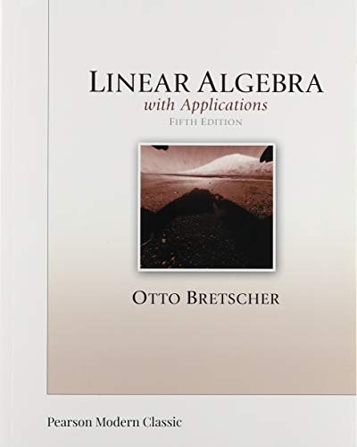 9780135162972: Linear Algebra with Applications (Classic Version) (Pearson Modern Classics for Advanced Mathematics Series)