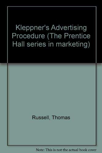 Kleppner's Advertising Procedure (Ellis Horwood Series in Computers and Their Applications) (9780135163375) by Russell, Thomas