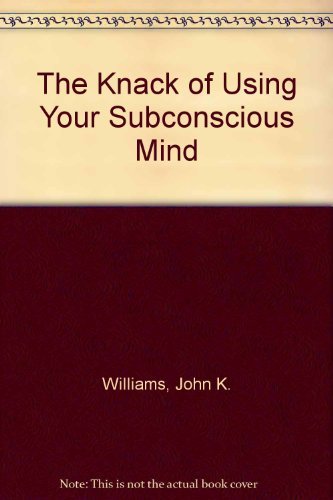 9780135164921: The Knack of Using Your Subconscious Mind