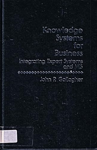 Imagen de archivo de Knowledge Systems for Business : Integrating Expert Systems and MIS a la venta por Better World Books