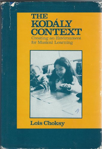 Imagen de archivo de The Kodaly Context a la venta por Better World Books Ltd