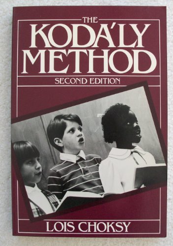 Stock image for The Kodaly Method: Comprehensive Music Education from Infant to Adult for sale by Zoom Books Company
