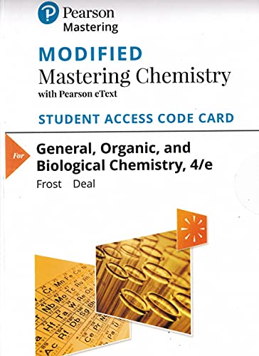 

Modified Mastering Chemistry with Pearson eText -- Standalone Access Card -- for General, Organic, and Biological Chemistry