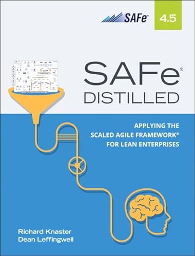 9780135170496: SAFe 4.5 Distilled: Applying the Scaled Agile Framework for Lean Enterprises