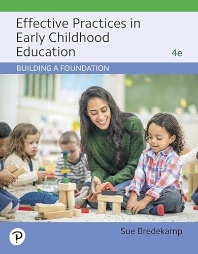 Stock image for Effective Practices in Early Childhood Education: Building a Foundation for sale by Indiana Book Company