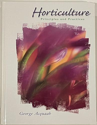 Imagen de archivo de Horticulture: Principles and Practices a la venta por HPB-Red