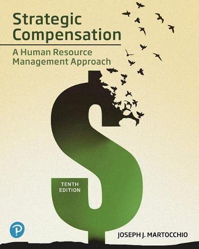 Imagen de archivo de Strategic Compensation: A Human Resource Management Approach [RENTAL EDITION] a la venta por BooksRun