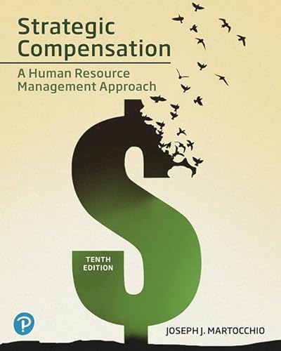 Stock image for Strategic Compensation: A Human Resource Management Approach [RENTAL EDITION] for sale by BooksRun