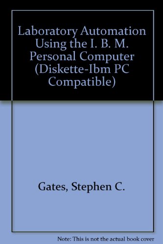 9780135198285: Laboratory Automation Using the I. B. M. Personal Computer (Diskette-IBM PC Compatible)