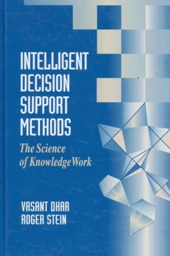 Stock image for Intelligent Decision Support Methods: The Science of Knowledge Work for sale by PAPER CAVALIER US