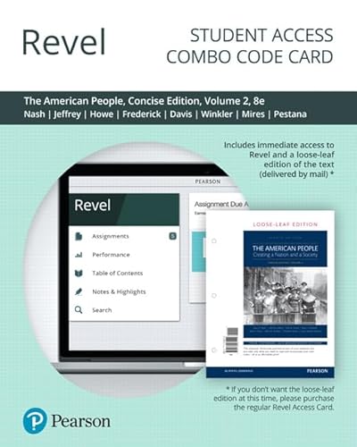 Beispielbild fr Revel for The American People: Creating a Nation and a Society, Concise Edition, Volume 2 -- Combo Access Card (8th Edition) zum Verkauf von Textbooks_Source