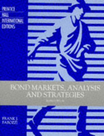 Bond Markets: Analysis and Strategies (9780135203705) by Fabozzi, Frank J.; Fabozzi, T.Dessa