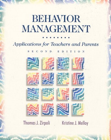 Behavior Management: Applications for Teachers and Parents (9780135205372) by Thomas J. Zirpoli