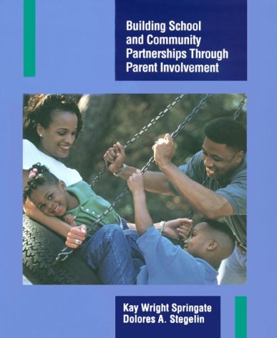 Stock image for BUILDING SCHOOL AND COMMUNITY PARTNERSHIPS THROUGH PARENT INVOLVEMENT for sale by Universal Store
