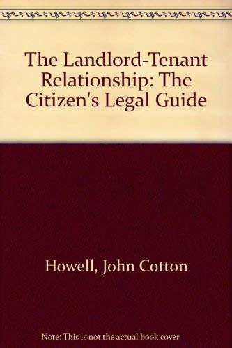 Stock image for The Landlord-Tenant Relationship: The Citizen's Legal Guide for sale by POQUETTE'S BOOKS