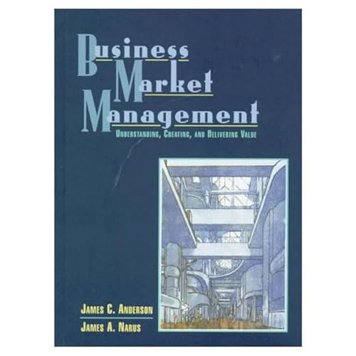 Stock image for Business Market Management: Understanding, Creating and Delivering Value for sale by Buchpark