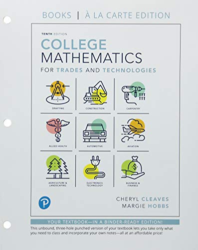 Imagen de archivo de College Mathematics for Trades and Technologies Books a la Carte Edition Plus MyLabMath -- 24 Month Title-Specific Access Card Package a la venta por Greenway