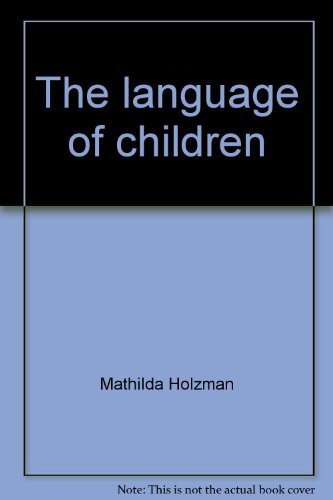 Stock image for The Language of Children for sale by Better World Books