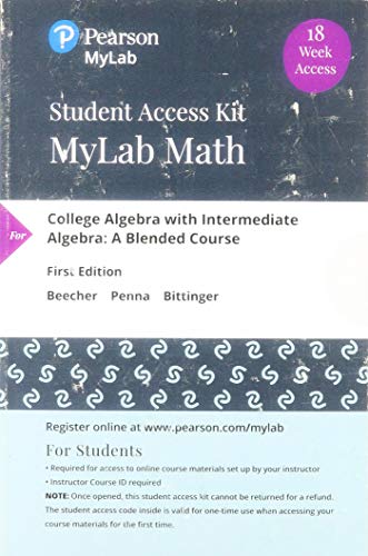Imagen de archivo de College Algebra with Intermediate Algebra: A Blended Course -- MyLab Math with Pearson eText Access Code a la venta por A Team Books