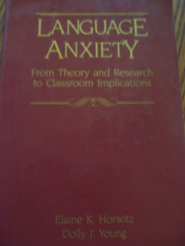 Beispielbild fr Language Anxiety: From Theory & Research To Classroom Implications zum Verkauf von BooksRun