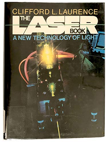 Stock image for The Laser Book : A New Technology of Light for sale by Better World Books