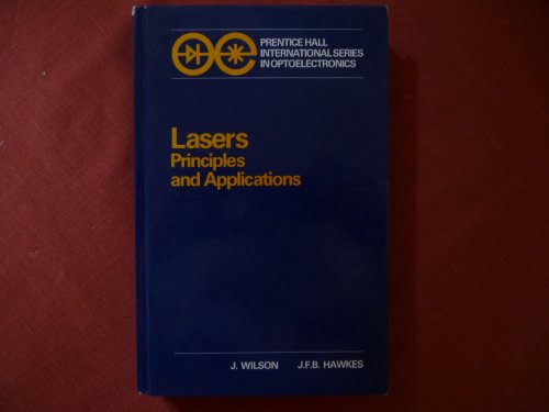 Stock image for Lasers, principles and applications (Prentice Hall international series in optoelectronics) for sale by A Squared Books (Don Dewhirst)